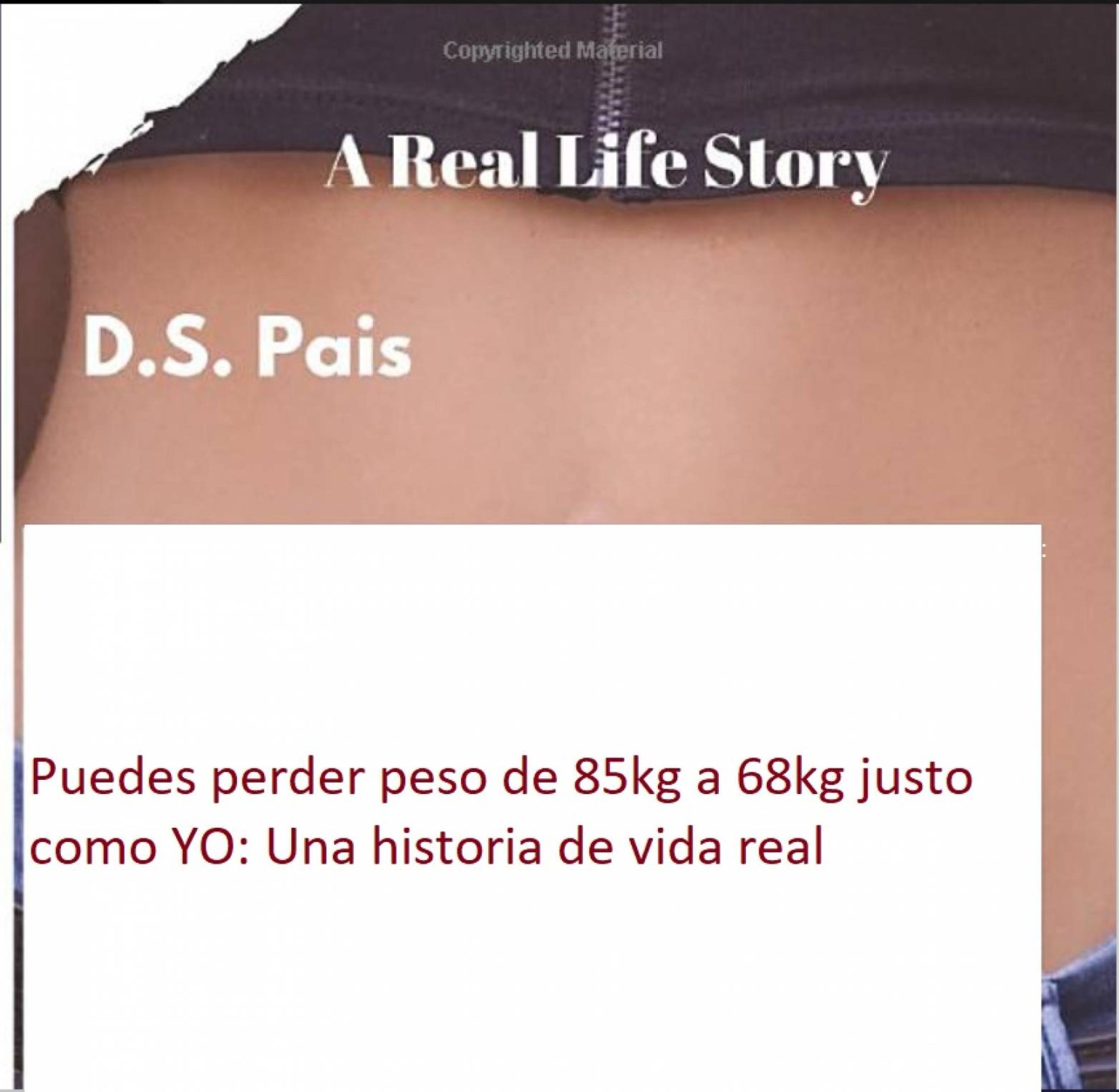 Cover image for Puedes perder peso de 85kg a 68kg justo como YO: Una historia de vida real