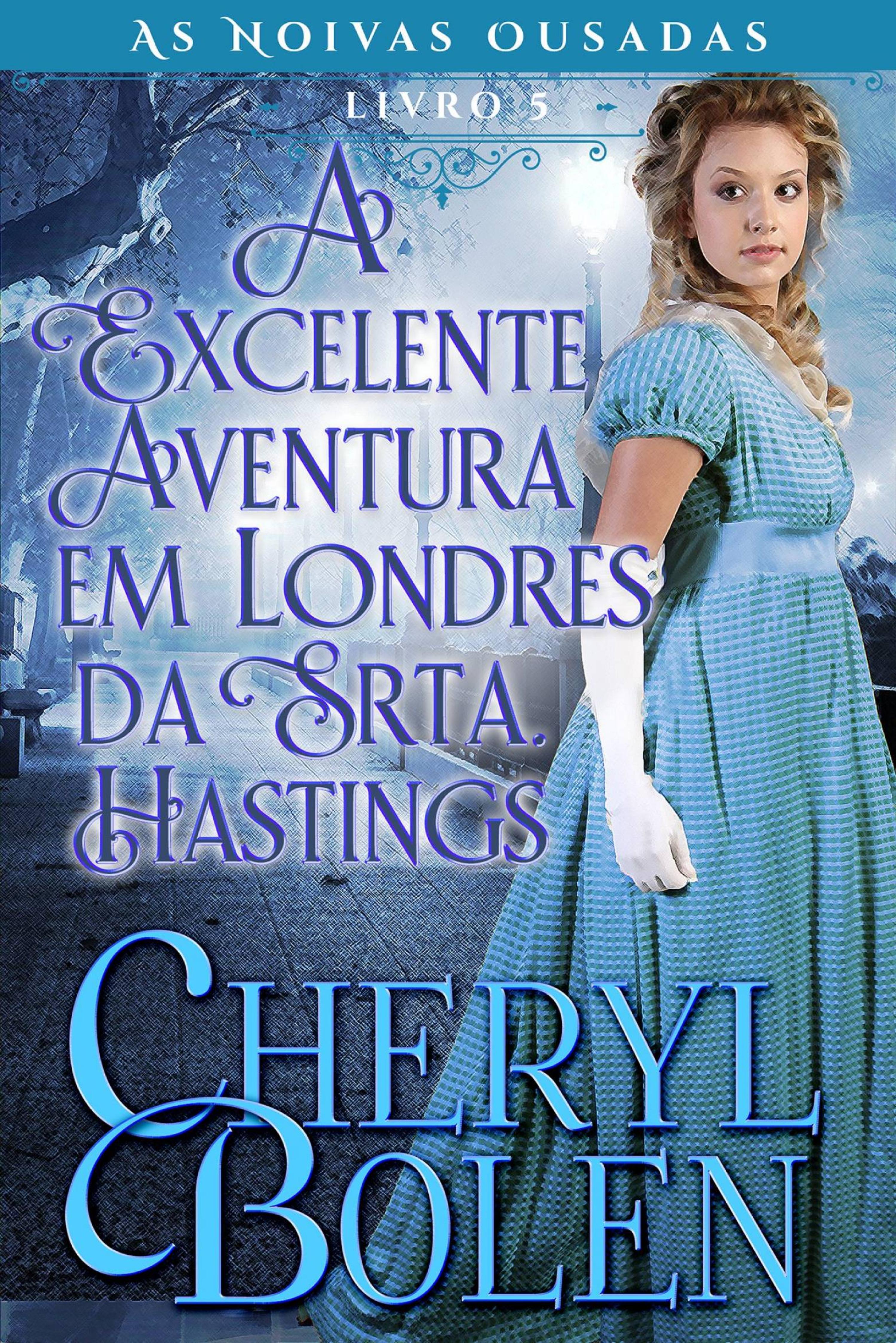 Cover image for A Excelente Aventura em Londres da Srta. Hastings