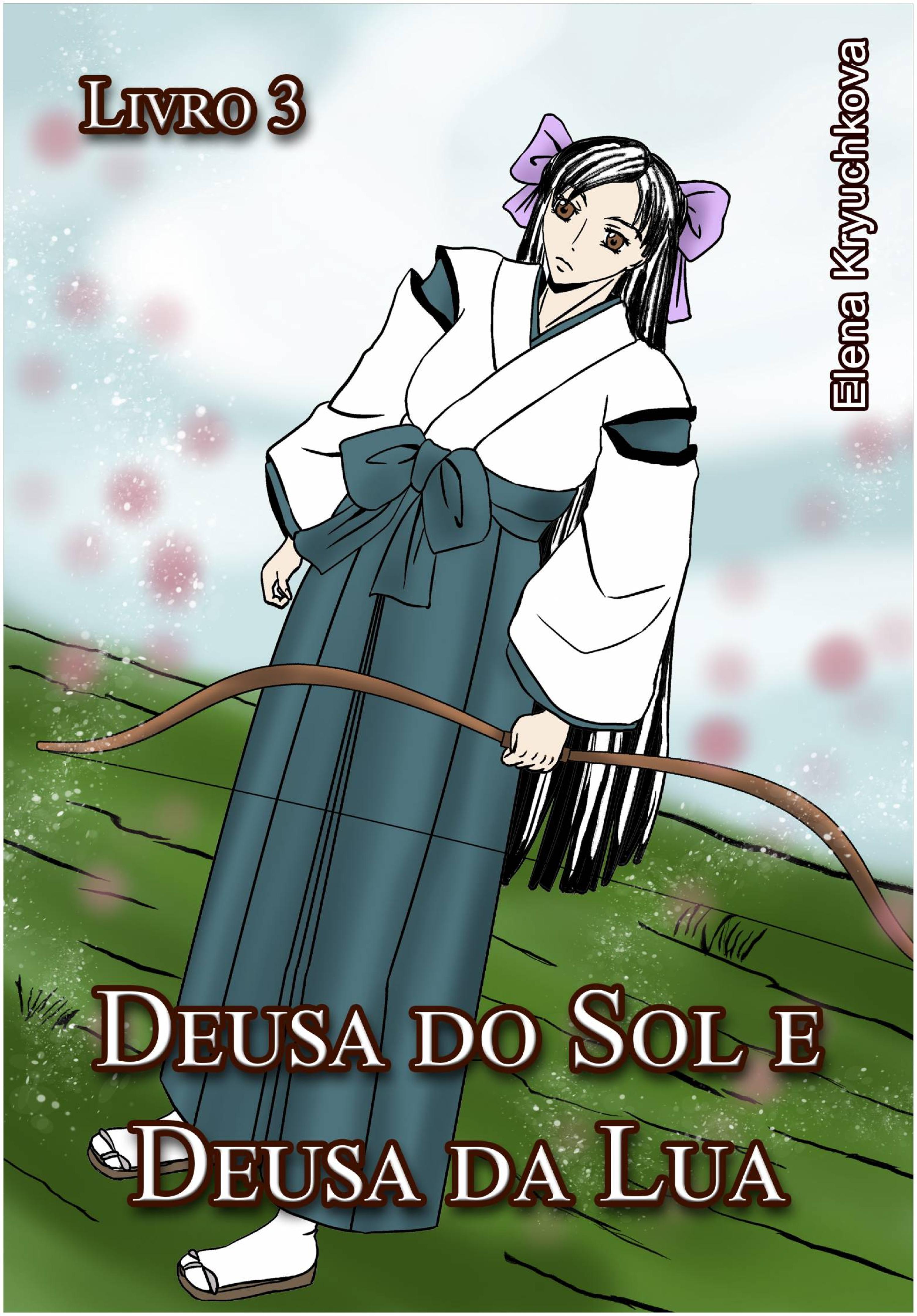 Cover image for Deusa do Sol e Deusa da Lua. Livro 3