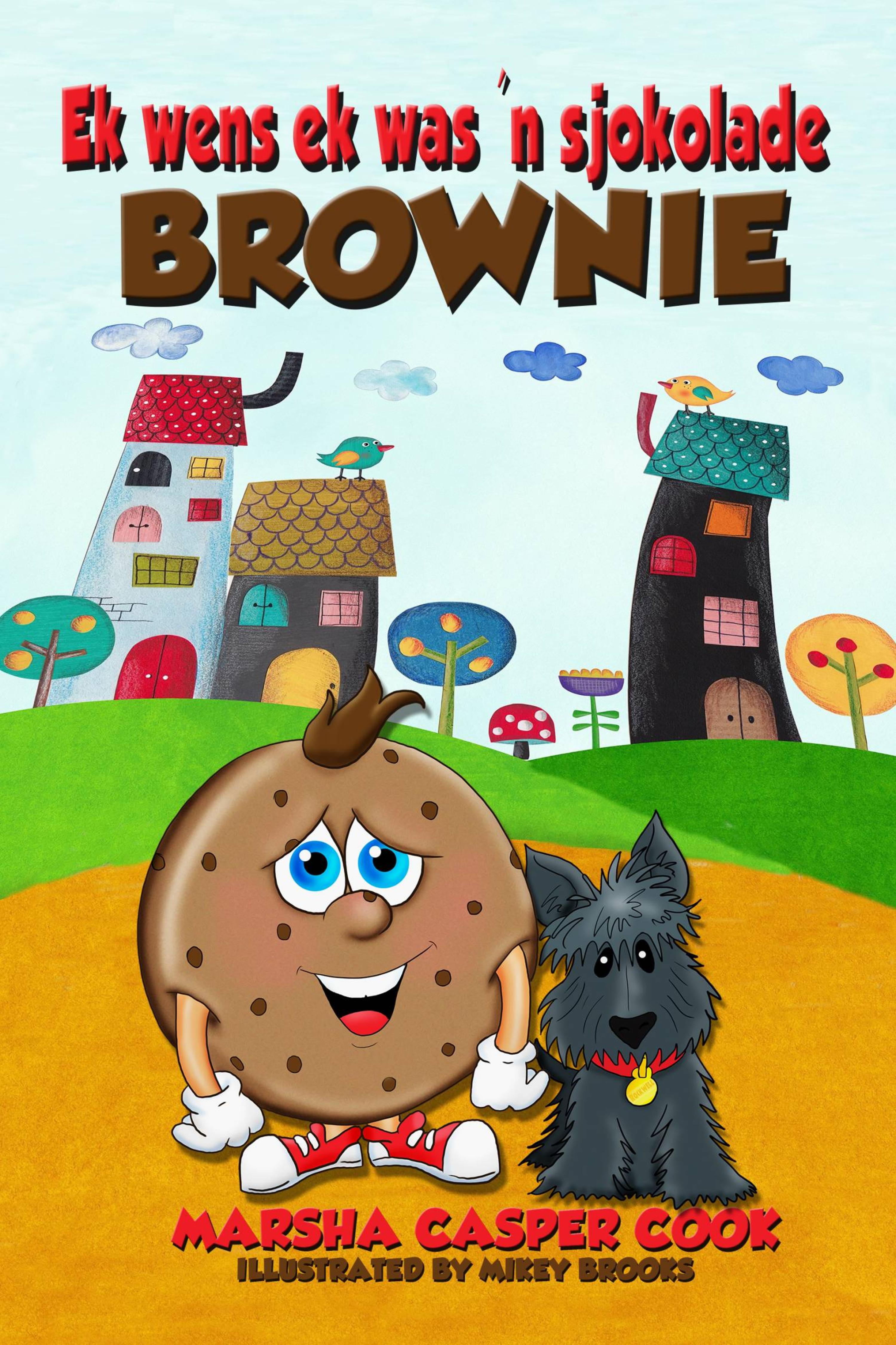 Cover image for Ek wens ek was 'n sjokolade brownie