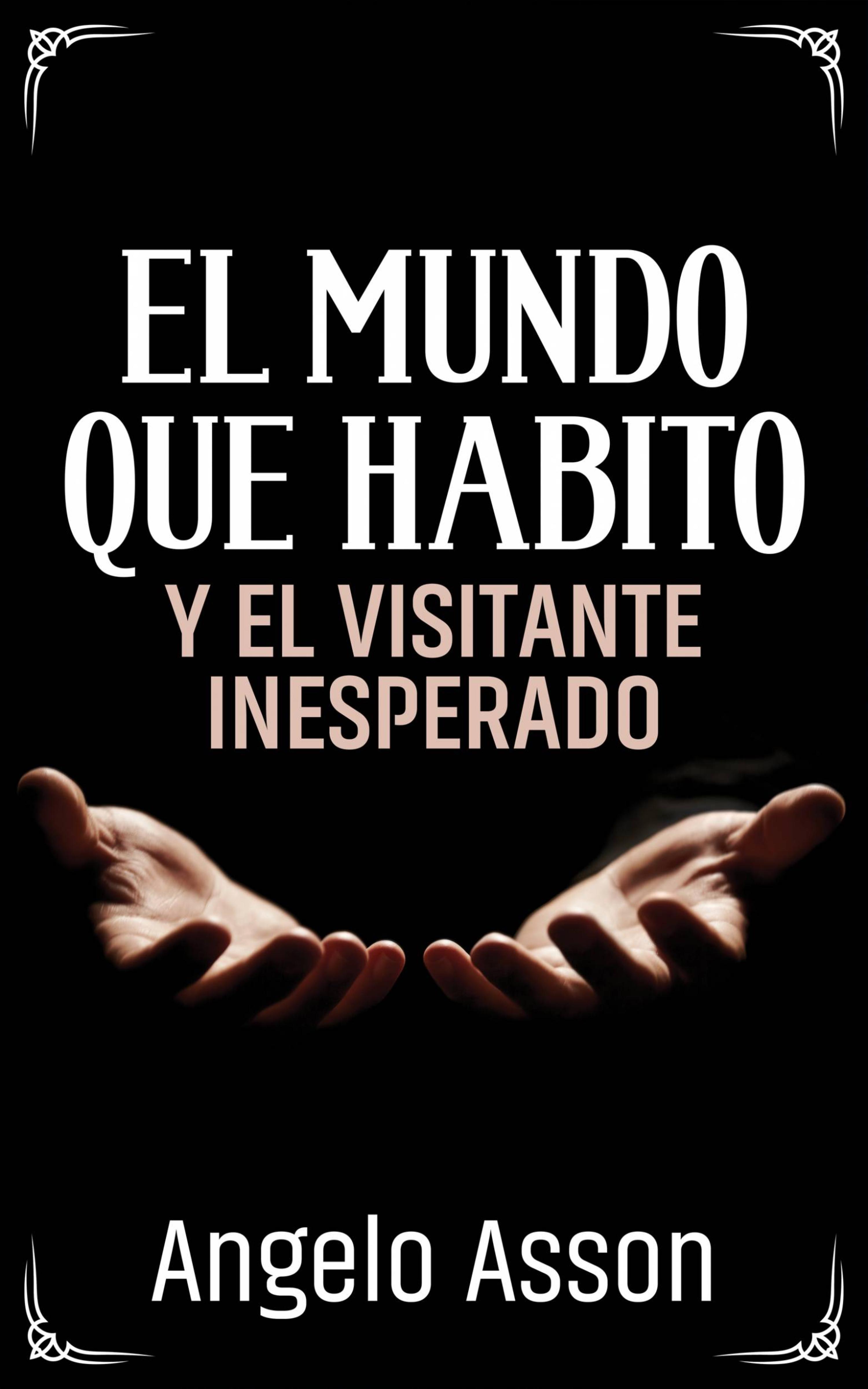 Cover image for El mundo que habito y el visitante inesperado
