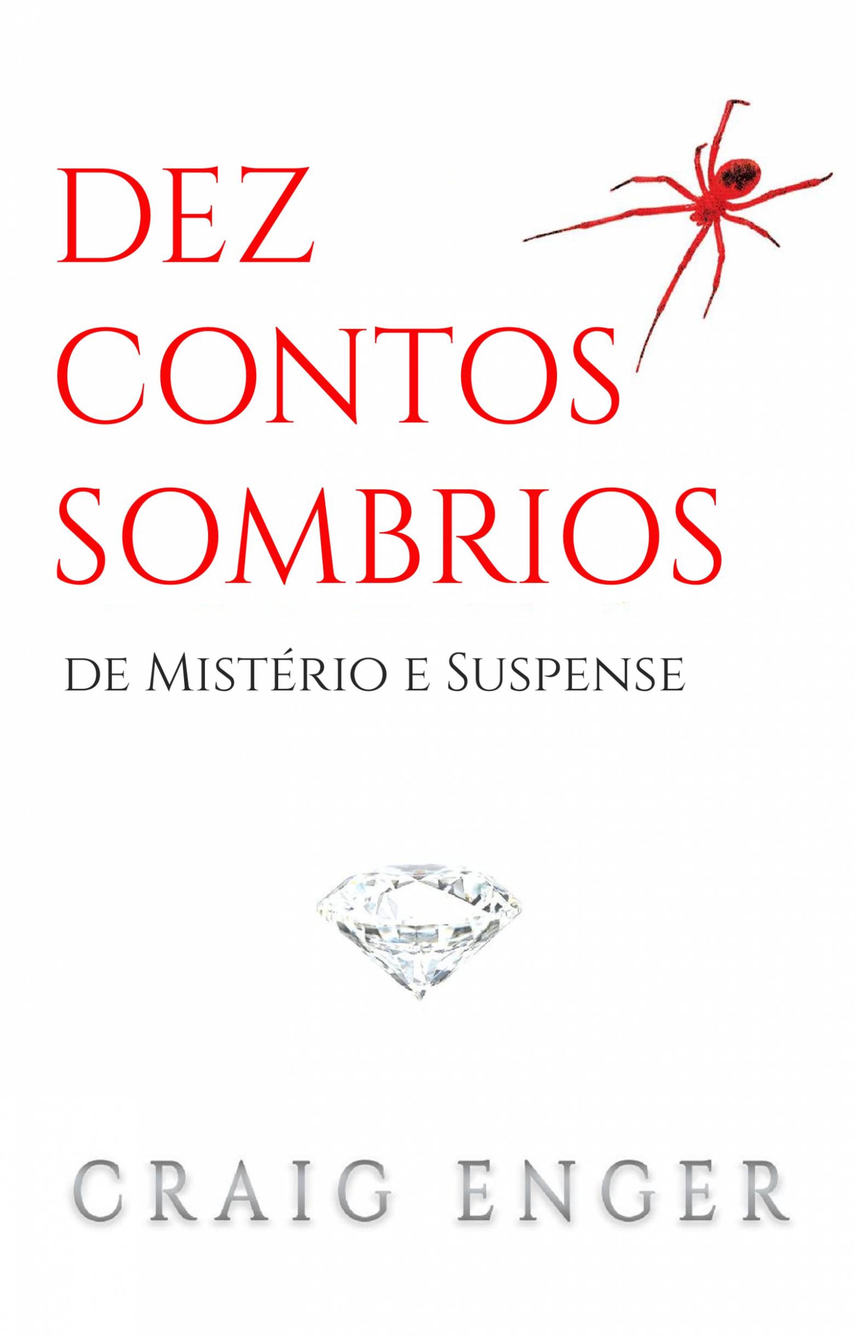 Cover image for Dez Contos Sombrios de Misterio e Suspense
