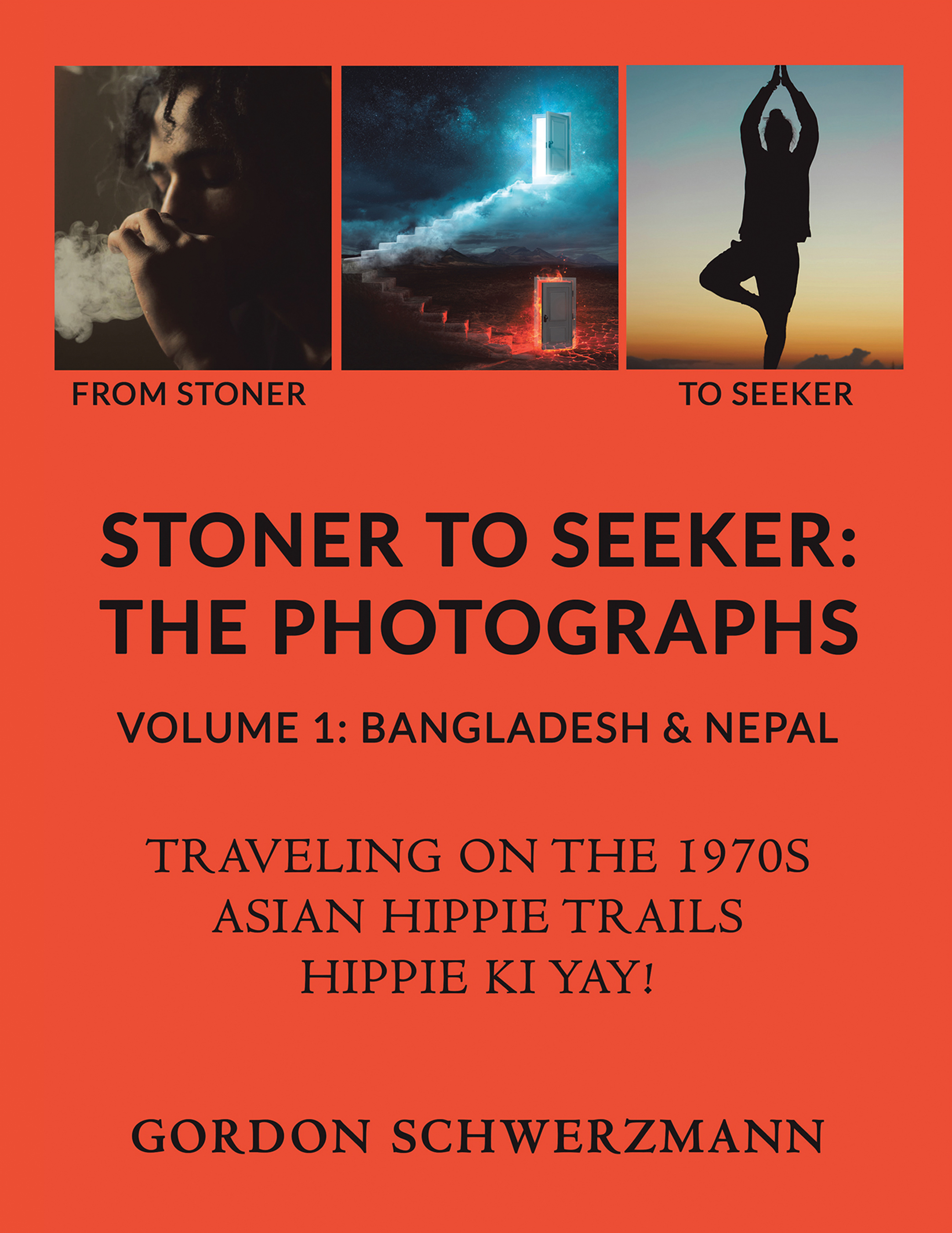 Cover image for Stoner to Seeker: The Photographs