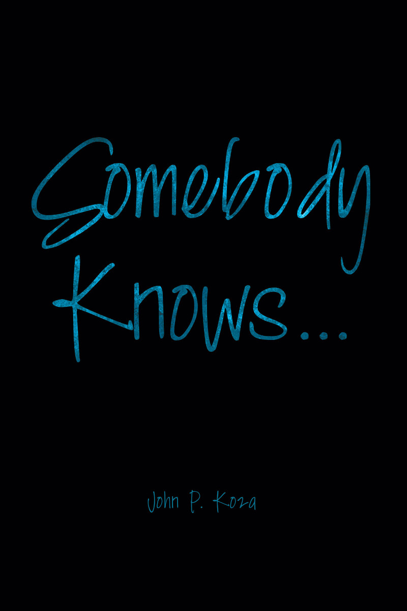 Cover image for Somebody Knows...