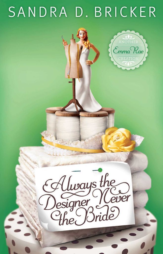 Cover image for Always the Designer, Never the Bride