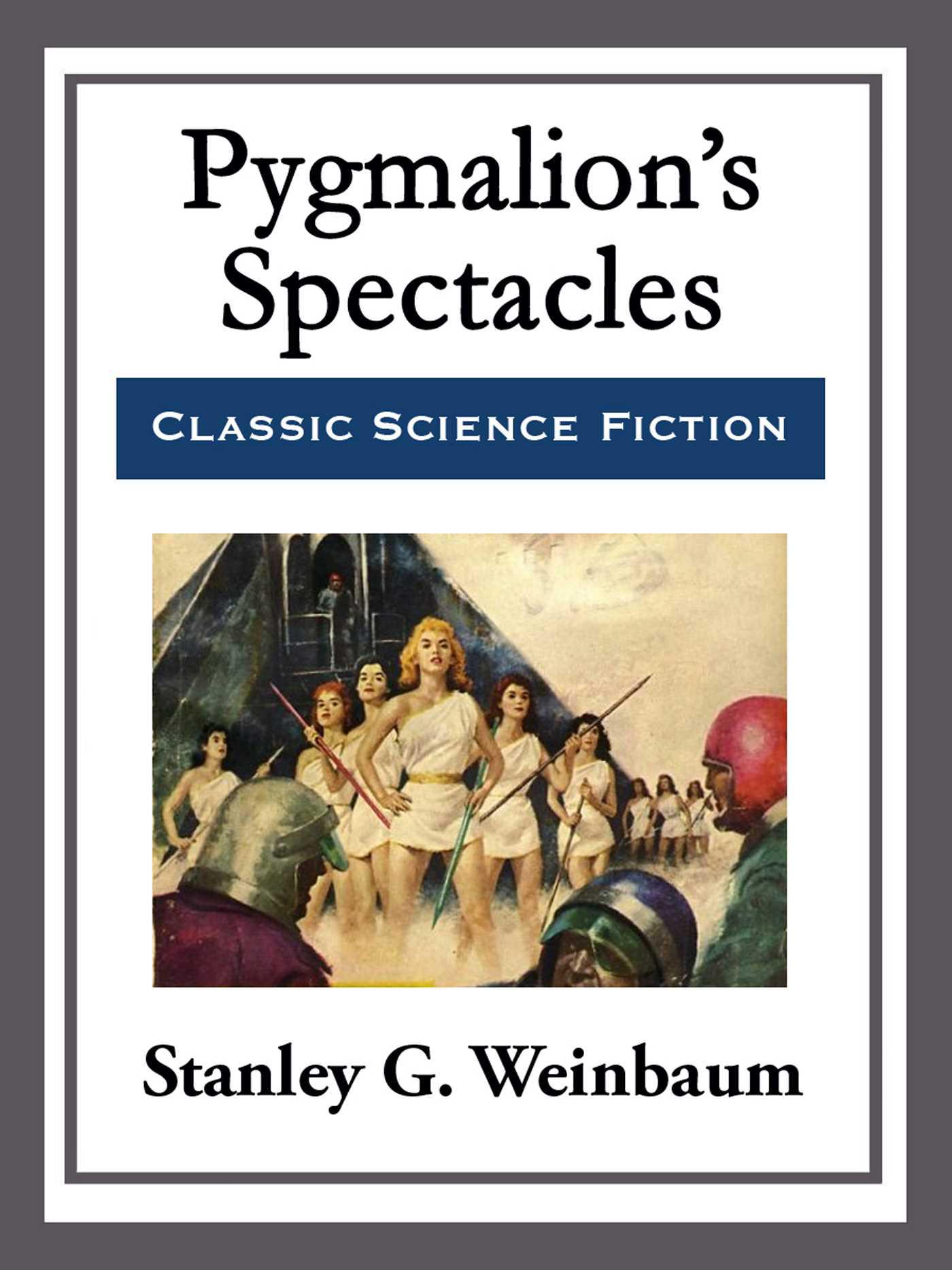 Cover image for Pygmalion's Spectacles