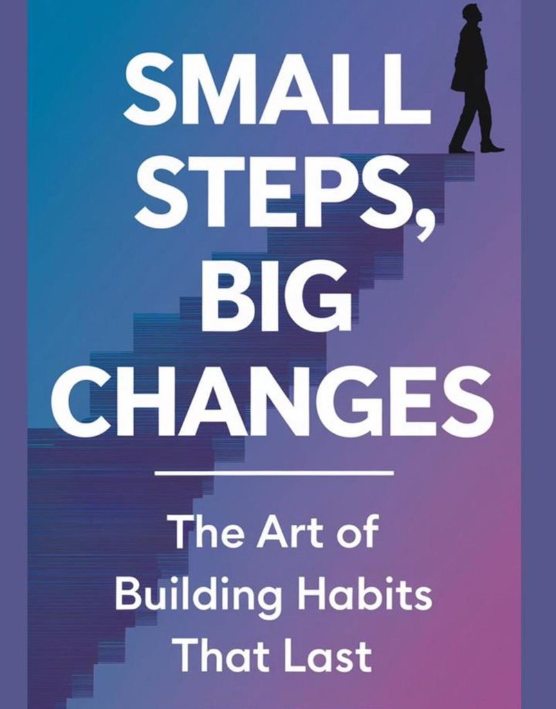 Cover image for Small Steps, Big Changes