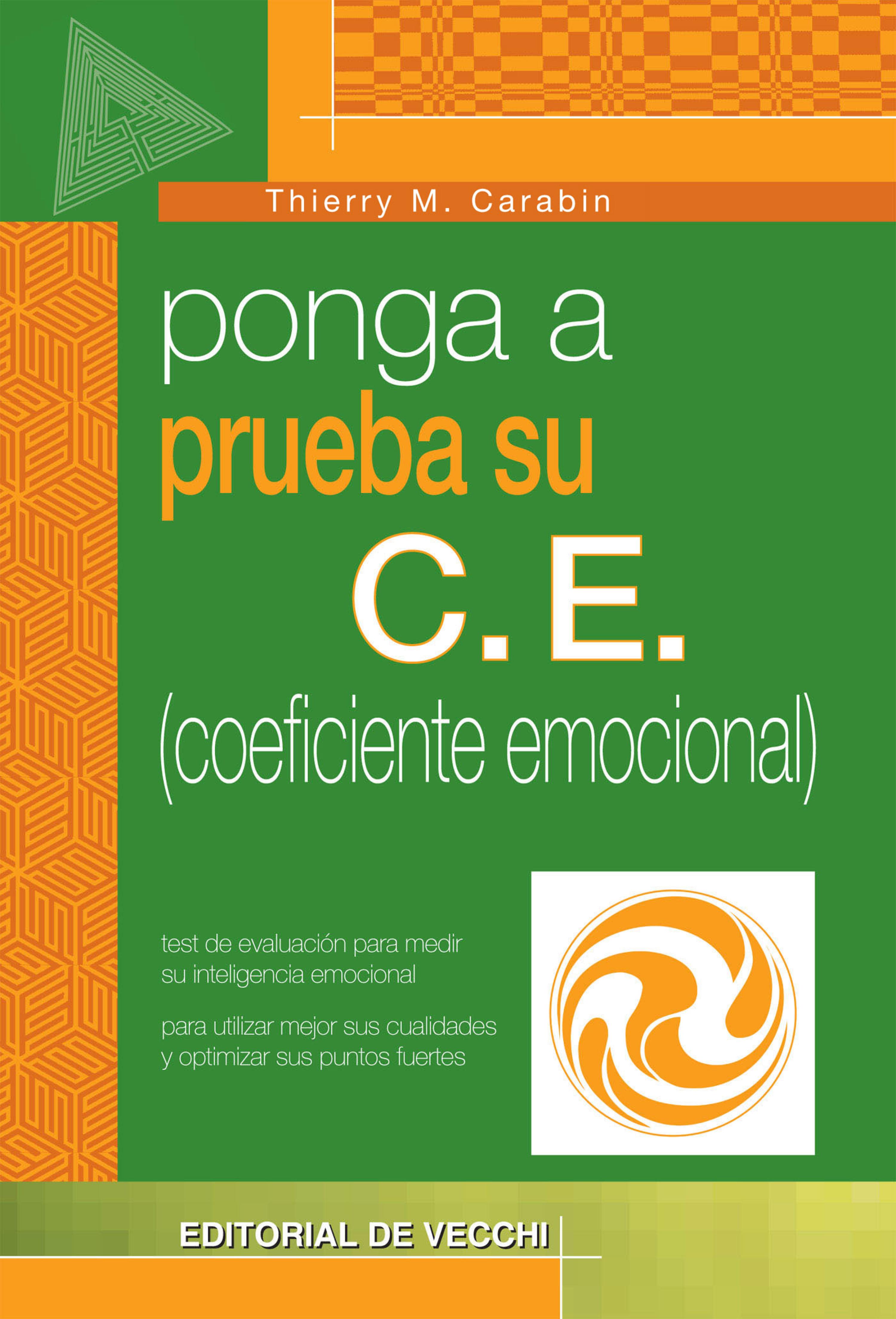 Cover image for Ponga a prueba su C.E. (coeficiente emocional)