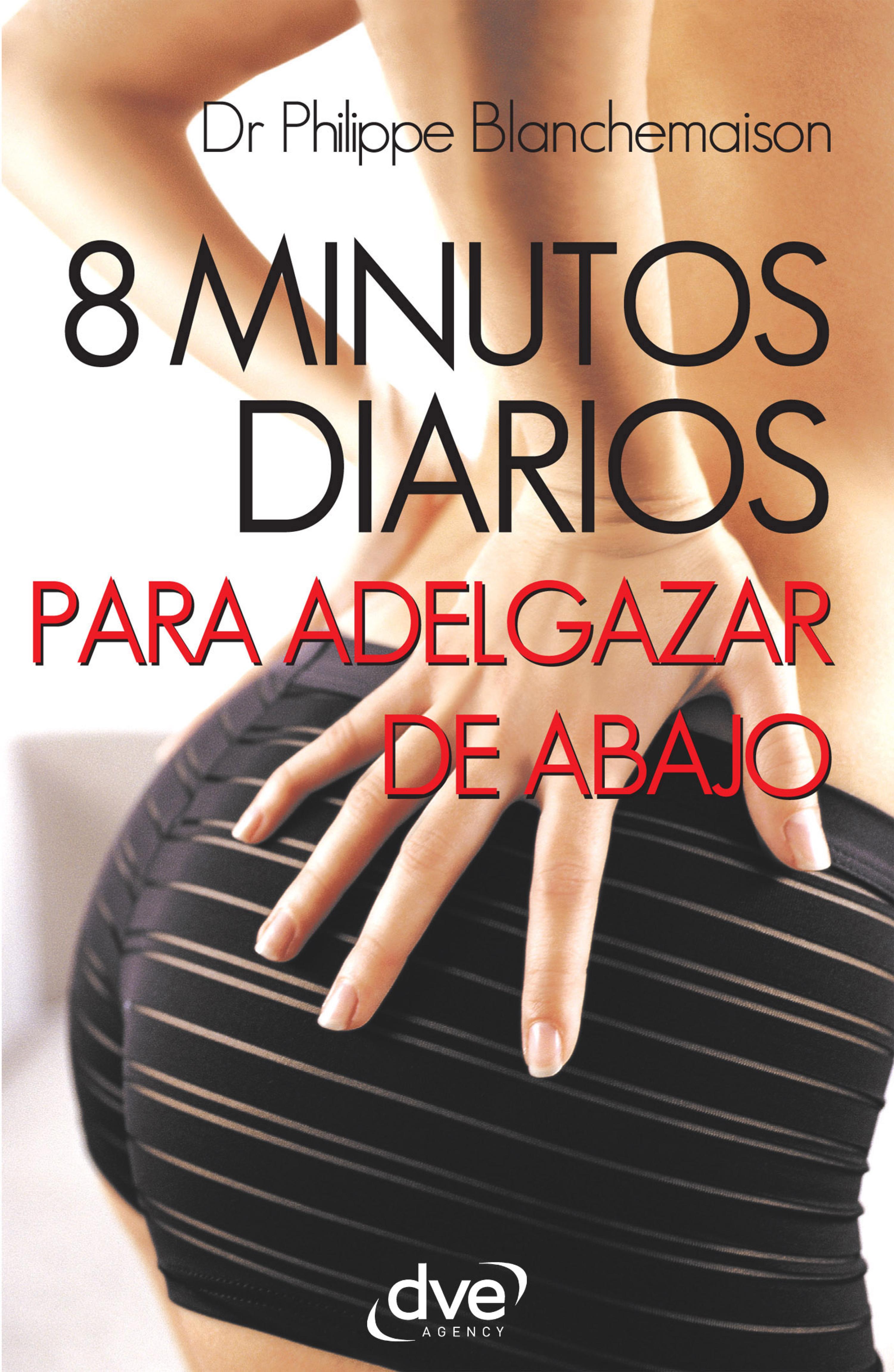 Cover image for 8 minutos diarios para adelgazar de abajo