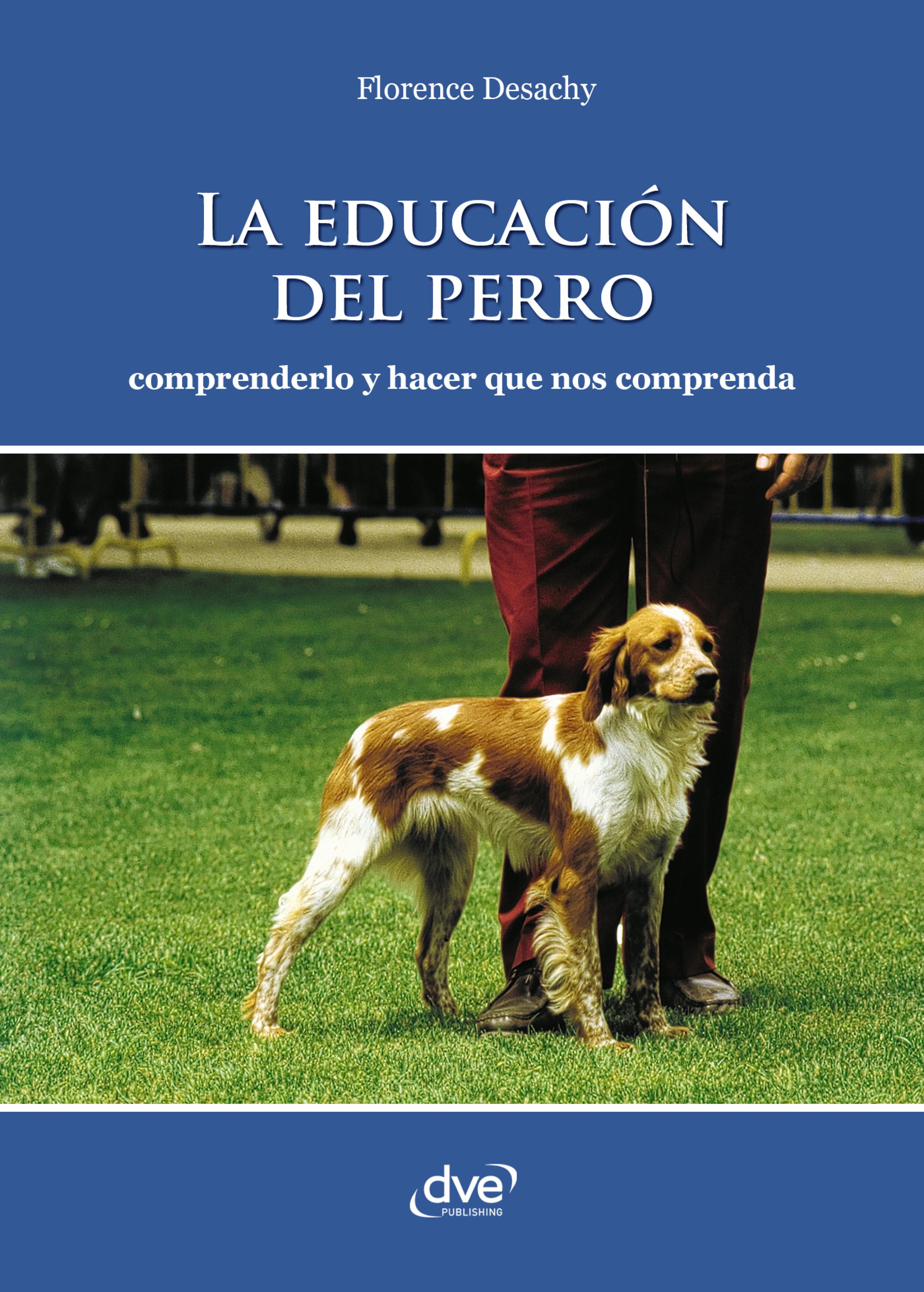 Cover image for La educacion del perro - Comprenderlo y hacer que nos comprenda