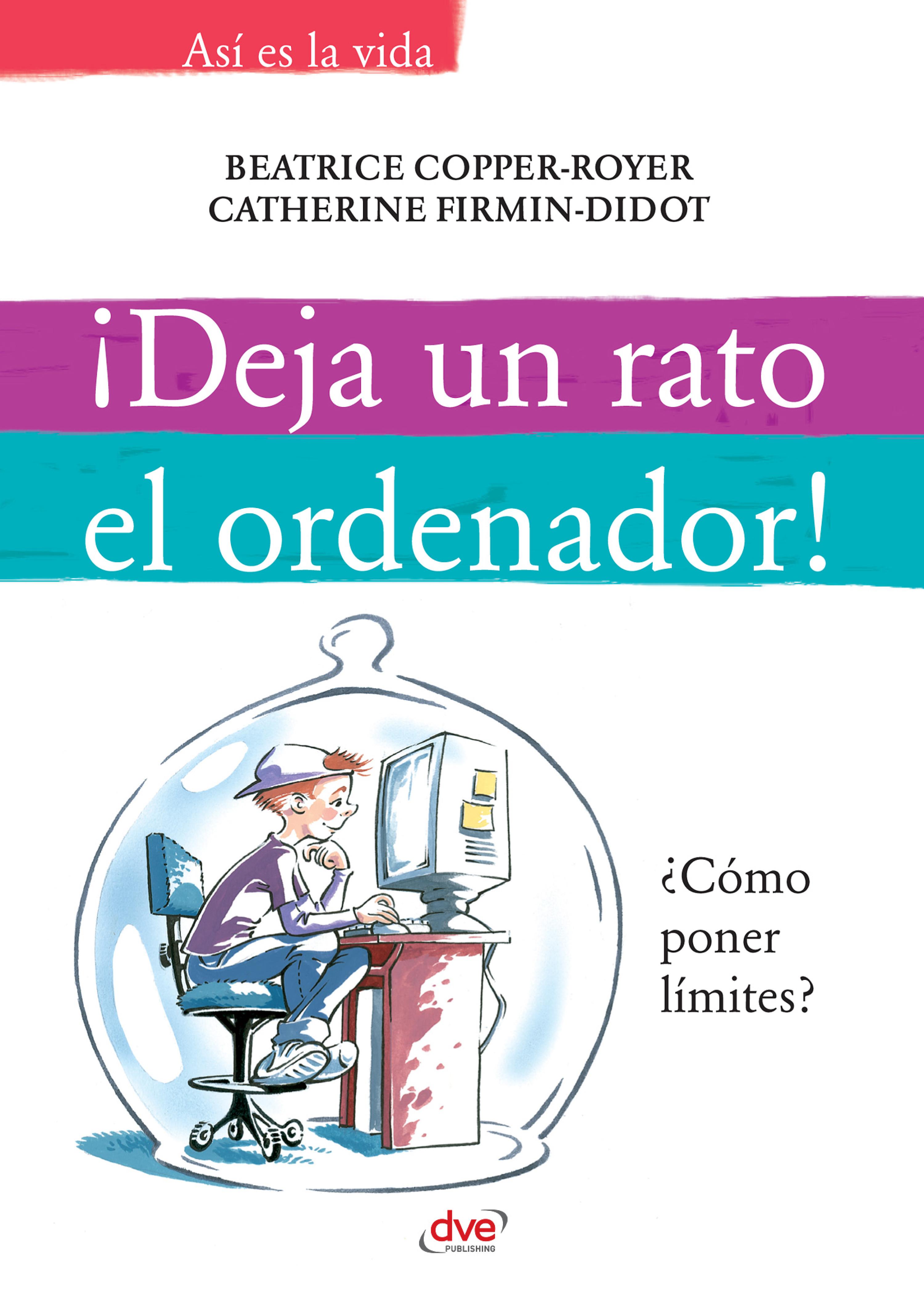 Cover image for Deja un rato el ordenador!