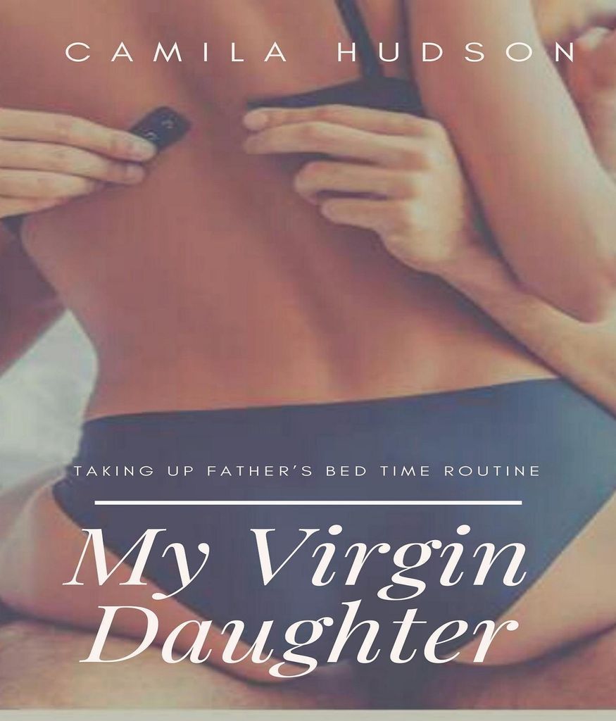 My Virgin Daughter by: Camila Hudson - 9781685221294 | RedShelf