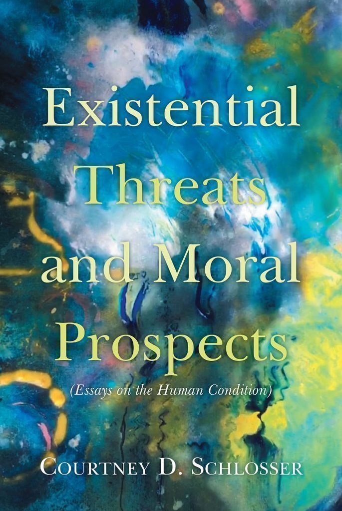 Cover image for Existential Threats and Moral Prospects