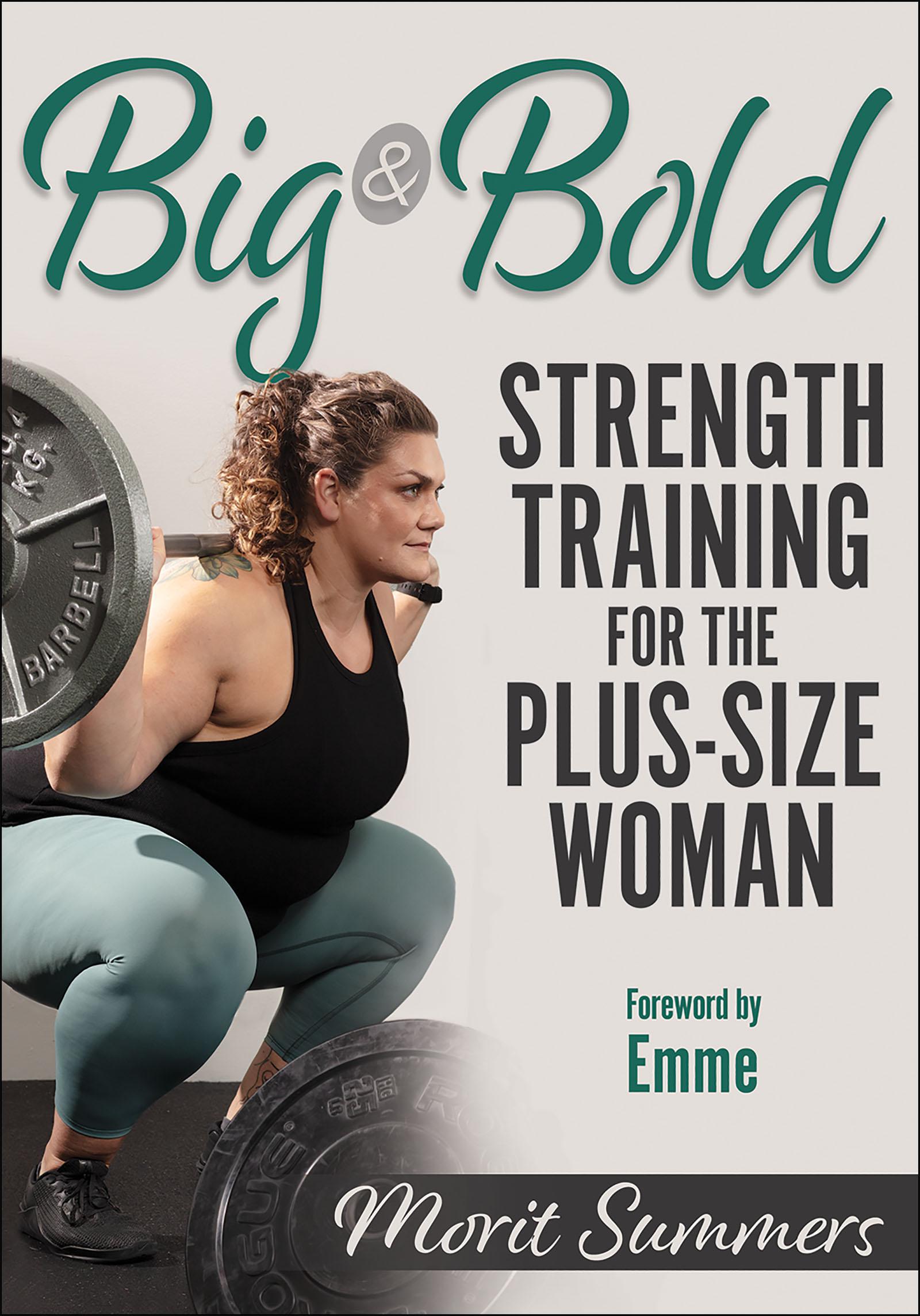 Cover image for Big & Bold: Strength Training for the Plus-Size Woman