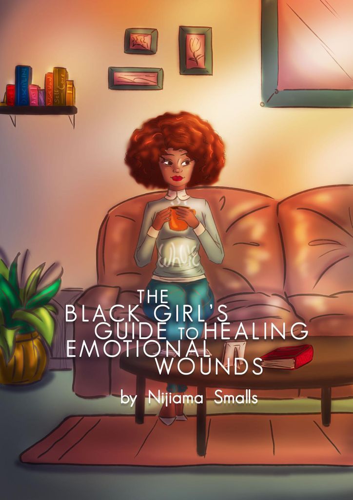 Cover image for The Black Girl's Guide to Healing Emotional Wounds