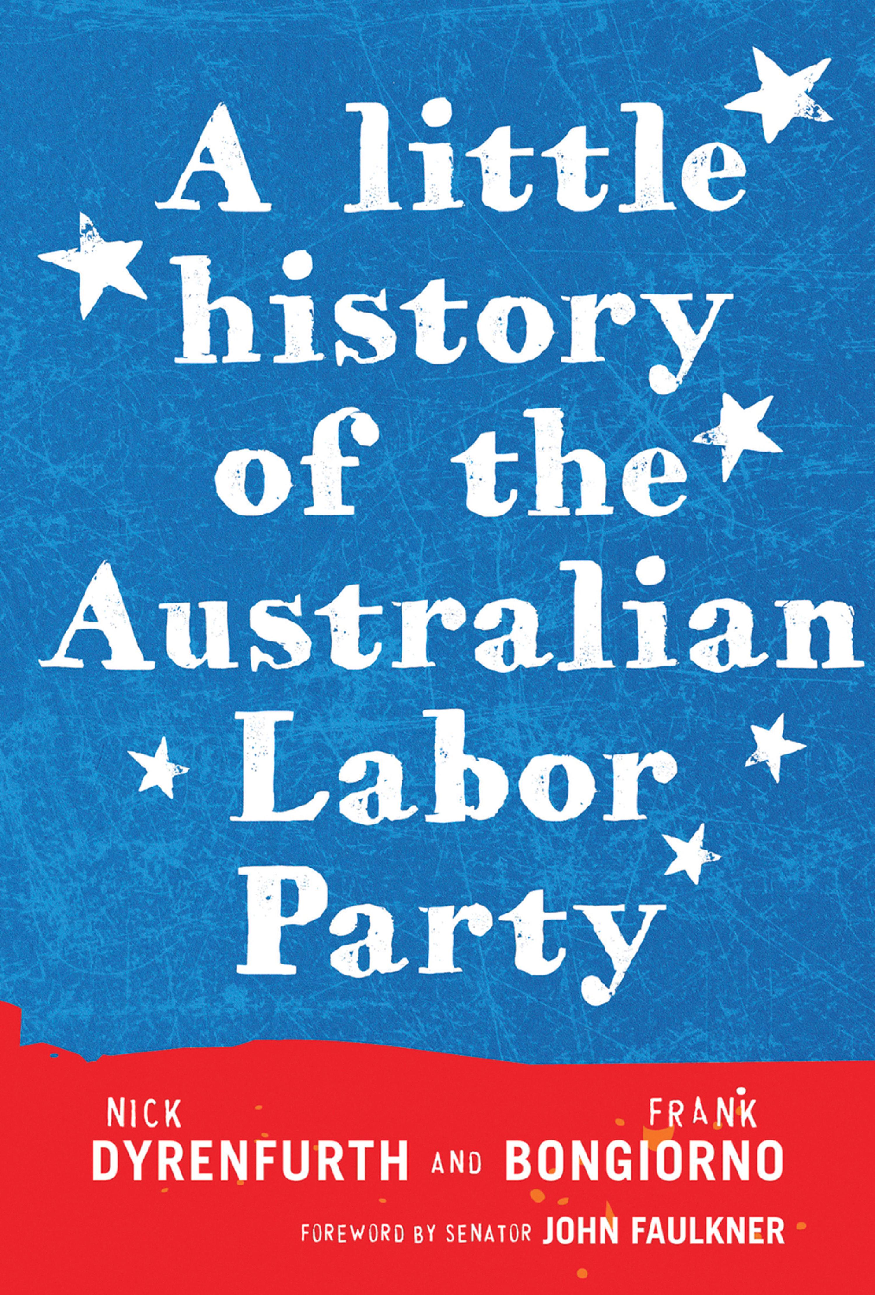 Cover image for A Little History of the Australian Labor Party
