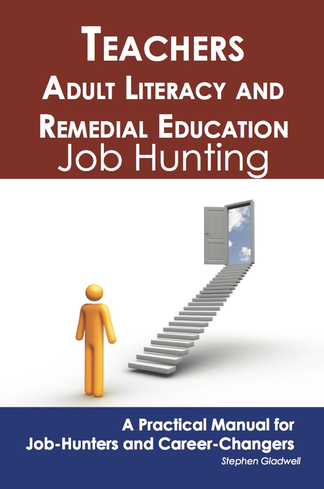 Teachers-Adult Literacy and Remedial Education: Job Hunting - A Practical Manual for Job-Hunters and Career Changers