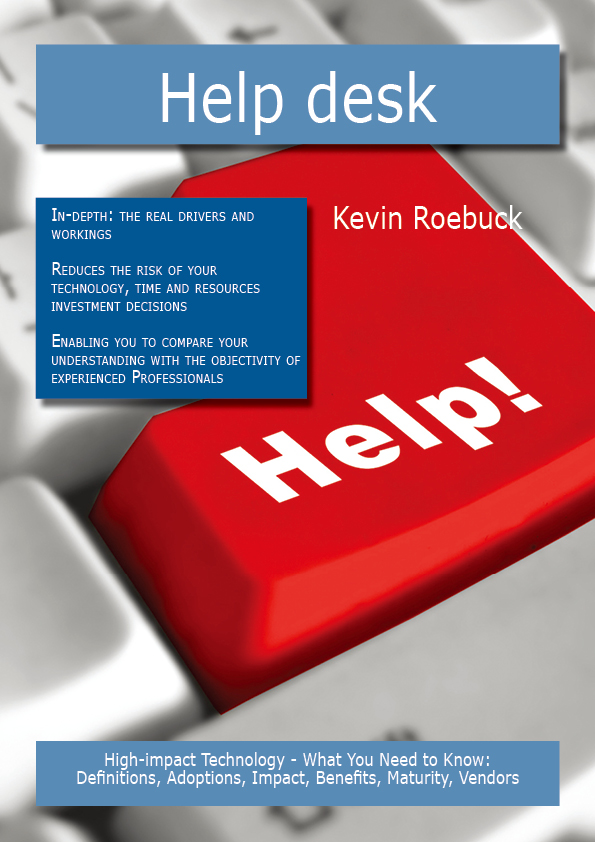 Help desk: High-impact Technology - What You Need to Know: Definitions, Adoptions, Impact, Benefits, Maturity, Vendors