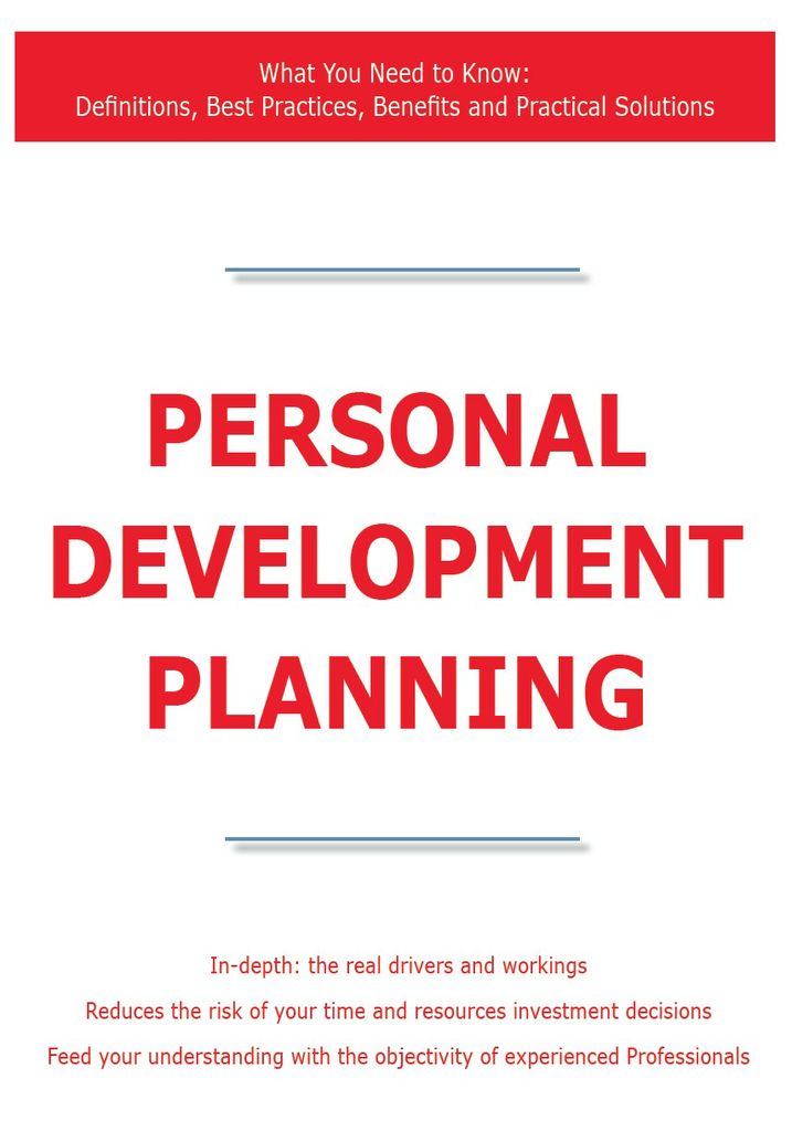 Personal Development Planning - What You Need to Know: Definitions, Best Practices, Benefits and Practical Solutions