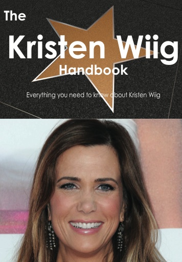 The Kristen Wiig Handbook - Everything you need to know about Kristen Wiig