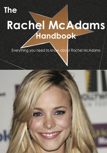 The Rachel McAdams Handbook - Everything you need to know about Rachel McAdams