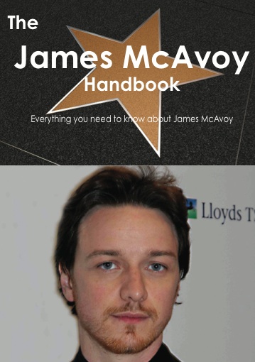 The James McAvoy Handbook - Everything you need to know about James McAvoy