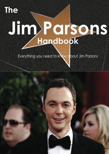 The Jim Parsons Handbook - Everything you need to know about Jim Parsons