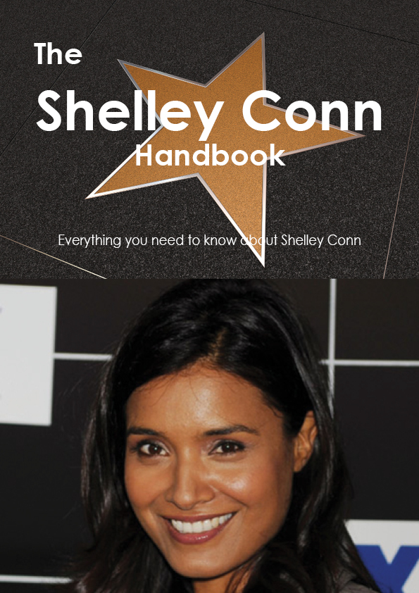 The Shelley Conn Handbook - Everything you need to know about Shelley Conn