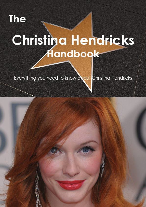 The Christina Hendricks Handbook - Everything you need to know about Christina Hendricks