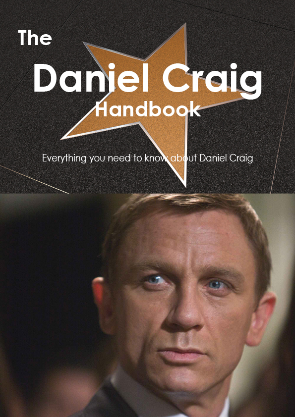 The Daniel Craig Handbook - Everything you need to know about Daniel Craig