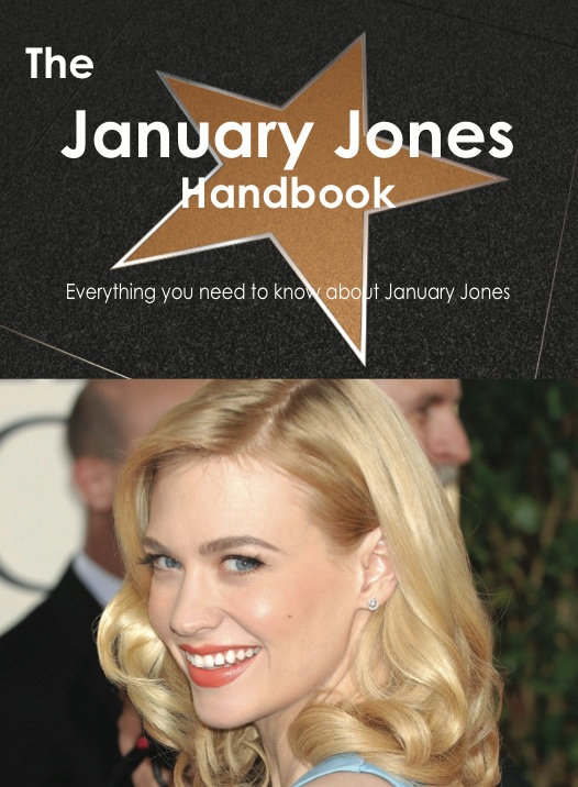 The January Jones Handbook - Everything you need to know about January Jones