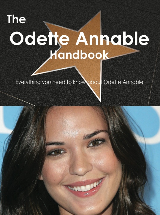 The Odette Annable Handbook - Everything you need to know about Odette Annable