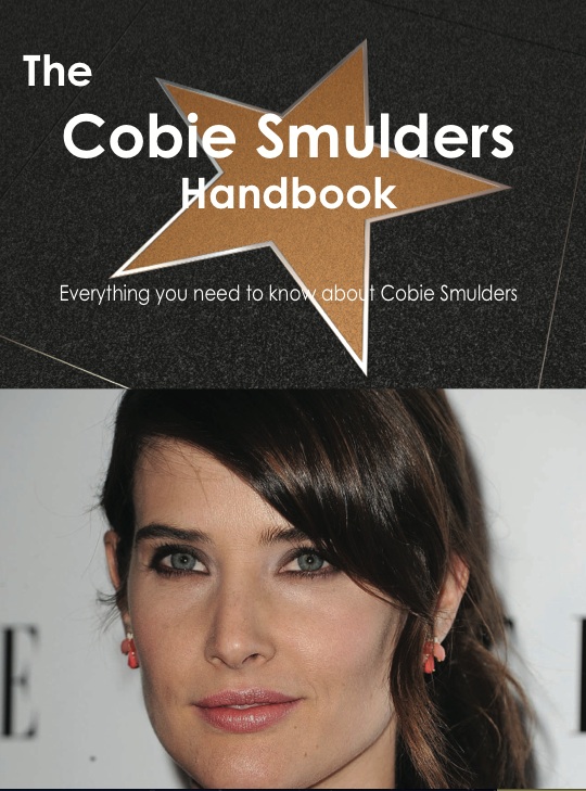 The Cobie Smulders Handbook - Everything you need to know about Cobie Smulders