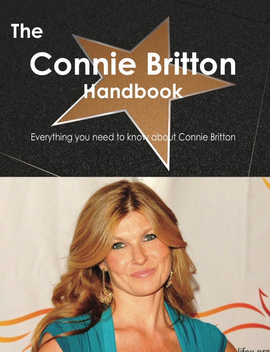 The Connie Britton Handbook - Everything you need to know about Connie Britton