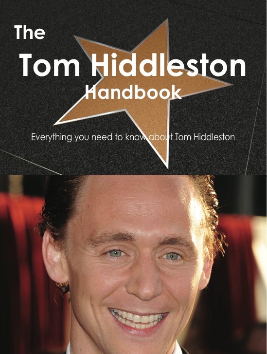 The Tom Hiddleston Handbook - Everything you need to know about Tom Hiddleston