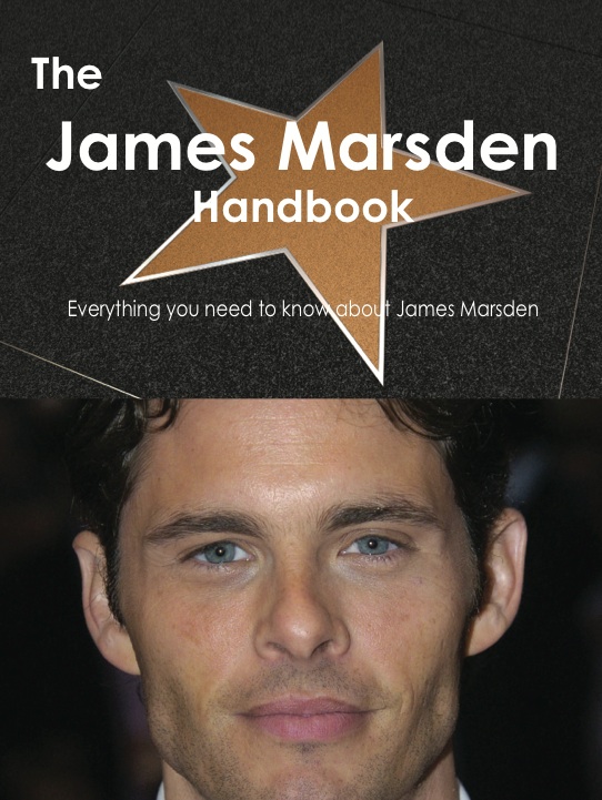 The James Marsden Handbook - Everything you need to know about James Marsden