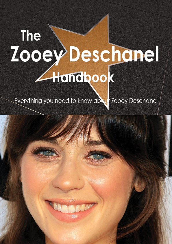 The Zooey Deschanel Handbook - Everything you need to know about Zooey Deschanel