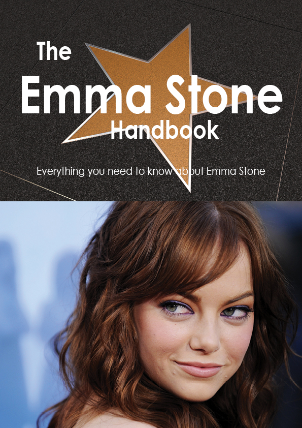 The Emma Stone Handbook - Everything you need to know about Emma Stone