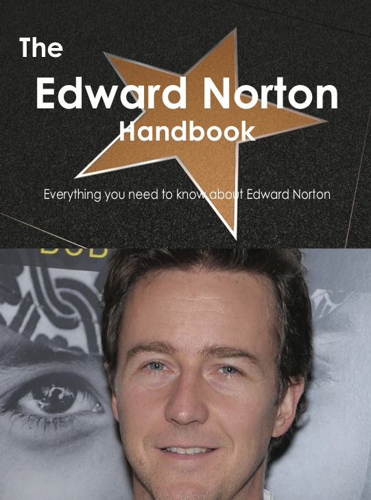 The Edward Norton Handbook - Everything you need to know about Edward Norton