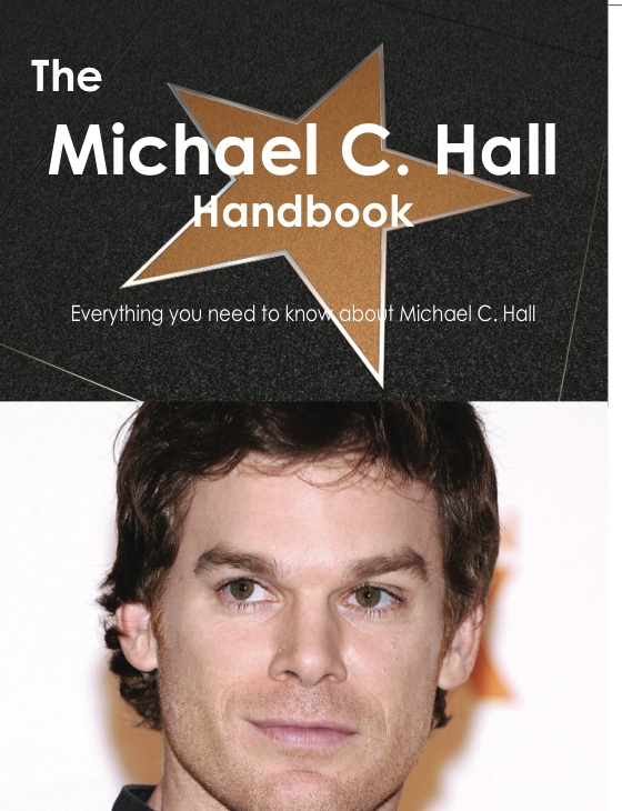 The Michael C. Hall Handbook - Everything you need to know about Michael C. Hall