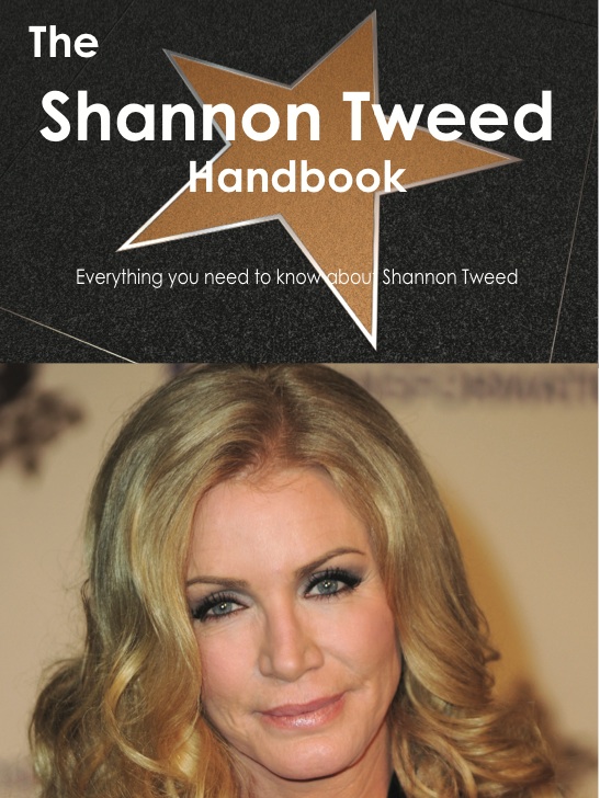 The Shannon Tweed Handbook - Everything you need to know about Shannon Tweed