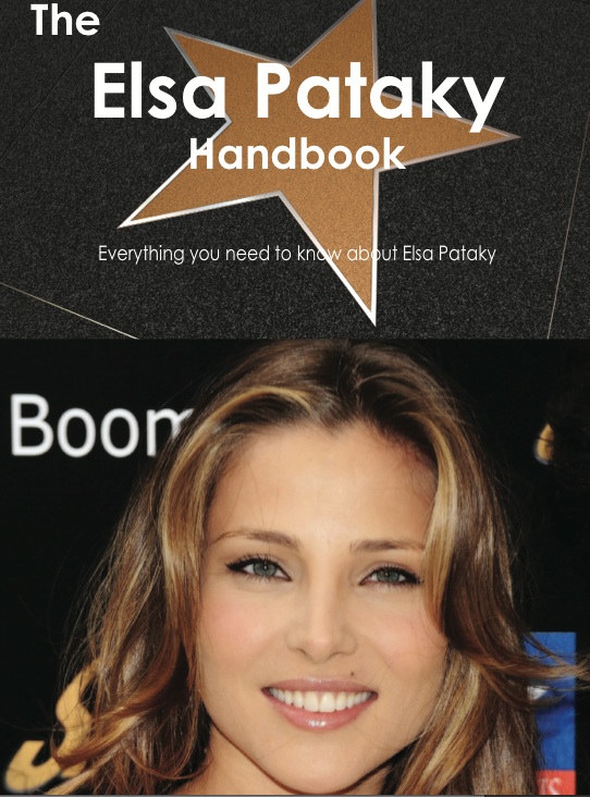 The Elsa Pataky Handbook - Everything you need to know about Elsa Pataky