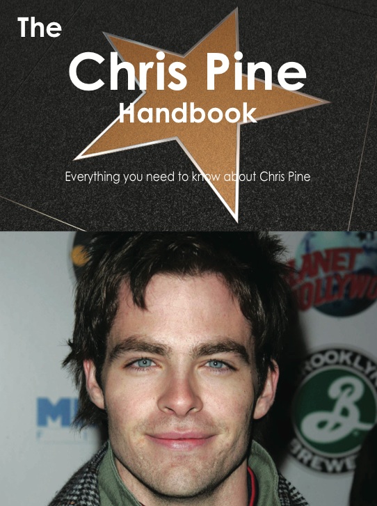 The Chris Pine Handbook - Everything you need to know about Chris Pine