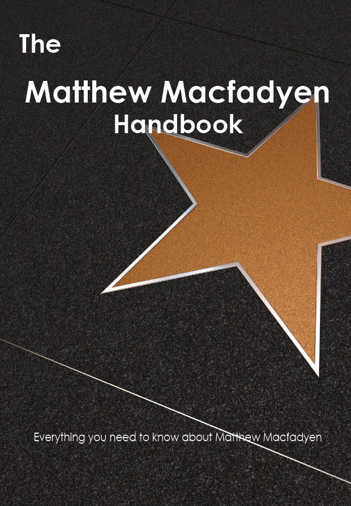 The Matthew Macfadyen Handbook - Everything you need to know about Matthew Macfadyen