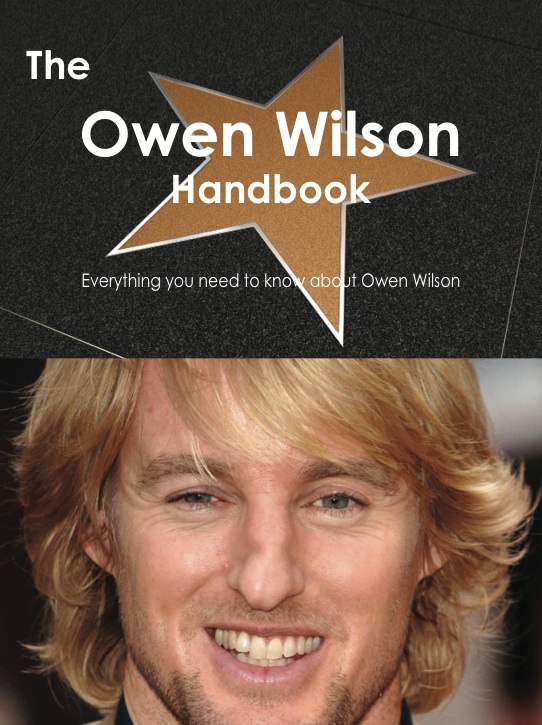 The Owen Wilson Handbook - Everything you need to know about Owen Wilson