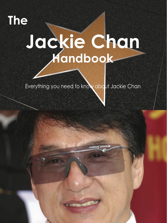 The Jackie Chan Handbook - Everything you need to know about Jackie Chan