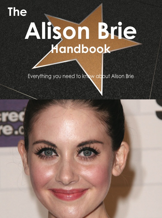 The Alison Brie Handbook - Everything you need to know about Alison Brie