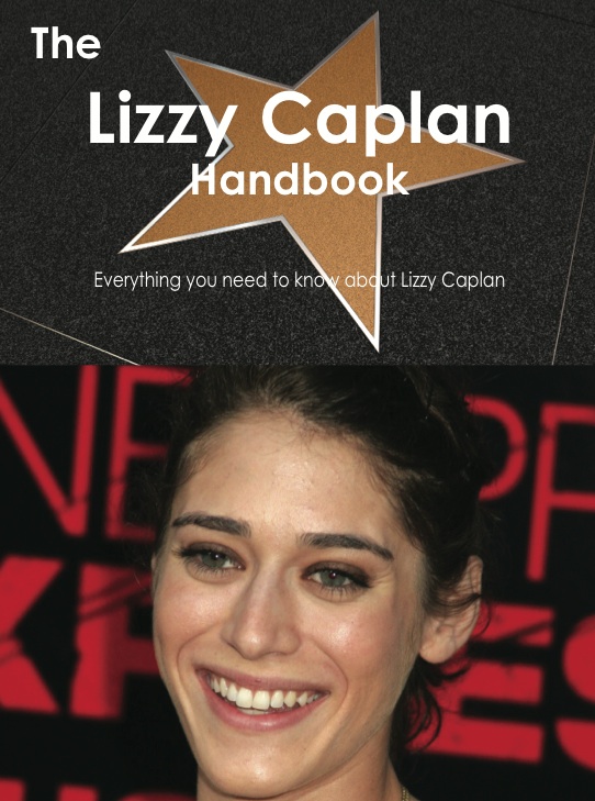 The Lizzy Caplan Handbook - Everything you need to know about Lizzy Caplan