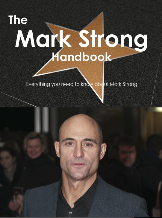 The Mark Strong Handbook - Everything you need to know about Mark Strong