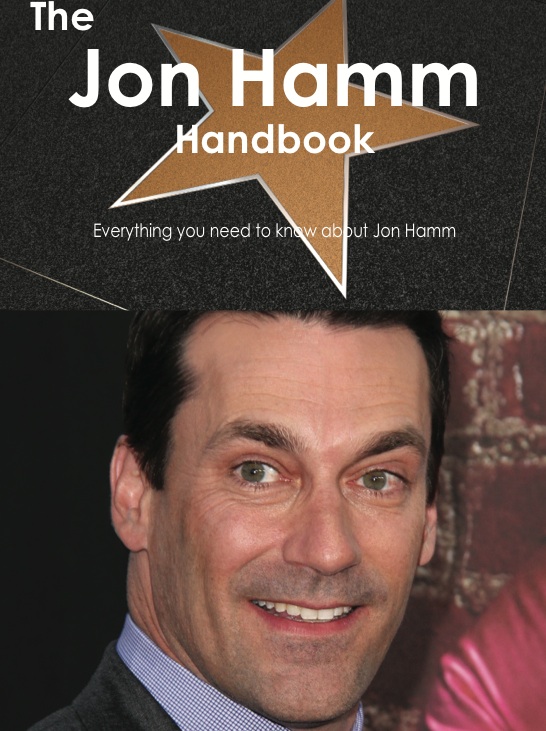 The Jon Hamm Handbook - Everything you need to know about Jon Hamm